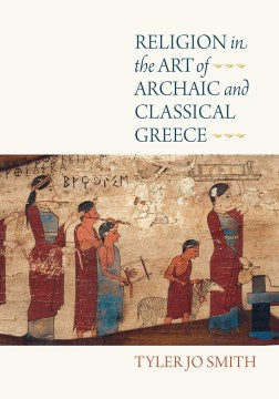 Religion in the Art of Archaic and Classical Greece - MPHOnline.com