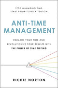 Anti-Time Management: Reclaim Your Time and Revolutionize Your Results with The Power of Time Tipping - MPHOnline.com