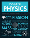 Instant Physics : Key Thinkers, Theories, Discoveries and Concepts - MPHOnline.com