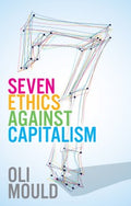 Seven Ethics Against Capitalism - MPHOnline.com