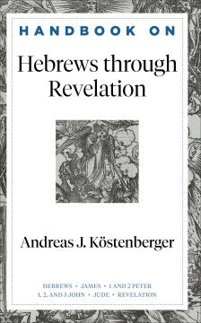 Handbook on Hebrews Through Revelation - MPHOnline.com