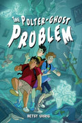 The Polter-Ghost Problem - MPHOnline.com