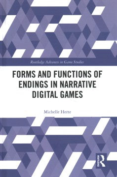 Forms and Functions of Endings in Narrative Digital Games - MPHOnline.com