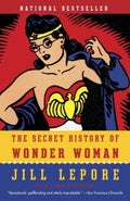 The Secret History of Wonder Woman - MPHOnline.com