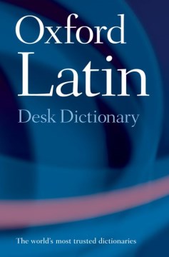 Oxford Latin Desk Dictionary - MPHOnline.com