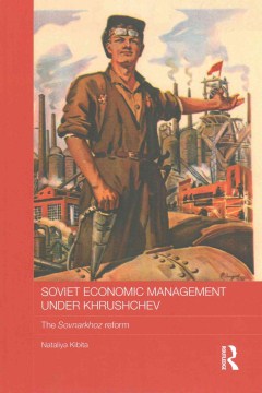 Soviet Economic Management Under Khrushchev - MPHOnline.com