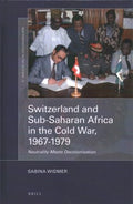 Switzerland and Sub-Saharan Africa in the Cold War, 1967-1979 - MPHOnline.com