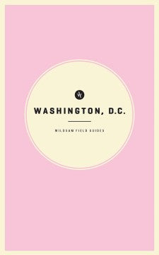 Wildsam Field Guides Washington D.C. - MPHOnline.com