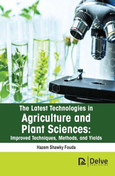 The Latest Technologies in Agriculture and Plant Sciences - MPHOnline.com