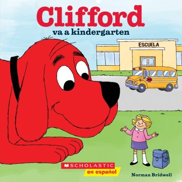 Clifford va a kindergarten/ Clifford Goes to Kindergarten - MPHOnline.com