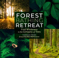 Forest Bathing Retreat - MPHOnline.com