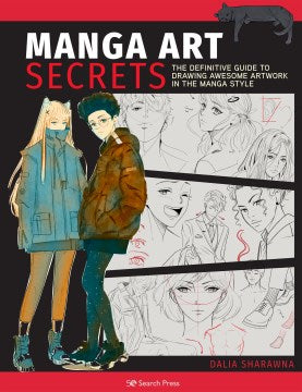 Manga Art Secrets: The Definitive Guide to Drawing Awesome Artwork in the Manga Style - MPHOnline.com