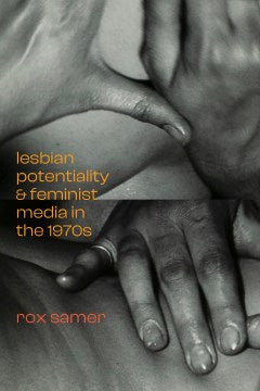 Lesbian Potentiality & Feminist Media in the 1970s - MPHOnline.com