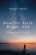 Humbler Faith, Bigger God - MPHOnline.com