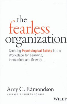 The Fearless Organization: Creating Psychological - MPHOnline.com