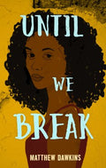 Until We Break - MPHOnline.com