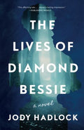 The Lives of Diamond Bessie - MPHOnline.com