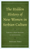 The Hidden History of New Women in Serbian Culture - MPHOnline.com