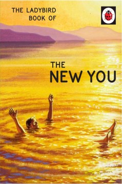 Ladybird Book of The New You (Ladybird for Grown-Ups) (Firm sale) - MPHOnline.com