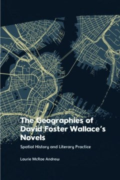 The Geographies of David Foster Wallace's Novels - MPHOnline.com