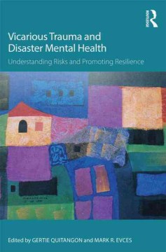 Vicarious Trauma and Disaster Mental Health - MPHOnline.com