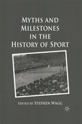 Myths and Milestones in the History of Sport - MPHOnline.com