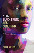 Your Black Friend Has Something to Say - MPHOnline.com