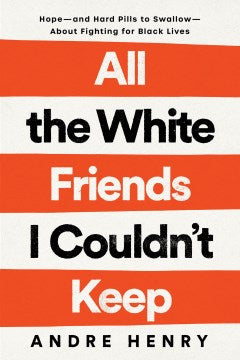 All the White Friends I Couldn't Keep - MPHOnline.com