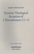 Tyconius' Theological Reception of 2 Thessalonians 2:3-12 - MPHOnline.com