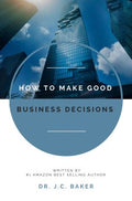 How to Make Good Business Decisions - MPHOnline.com