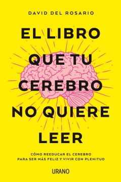 El libro que tu cerebro no quiere leer / The Book that your Brain doesn't Want to Read - MPHOnline.com