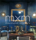 MAXIMALIST INTERIORS - MPHOnline.com