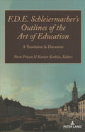 F.D.E. Schleiermacher?s Outlines of the Art of Education - MPHOnline.com