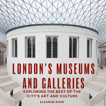 London's Museums and Galleries - MPHOnline.com