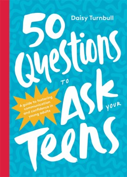 50 Questions to Ask Your Teens - MPHOnline.com