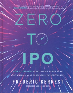 Zero to IPO: Over $1 Trillion of Actionable Advice  from the World's Most Successful Entrepreneurs - MPHOnline.com