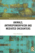 Animals, Anthropomorphism and Mediated Encounters - MPHOnline.com