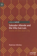 Salvador Allende and the Villa San Luis - MPHOnline.com