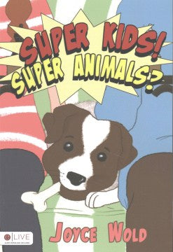 Super Kids! Super Animals? - MPHOnline.com