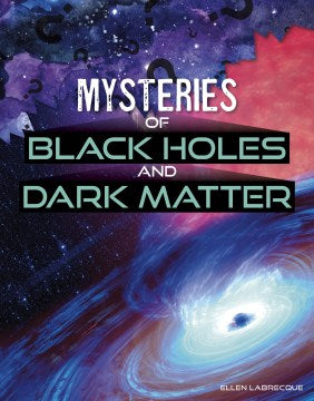 Mysteries of Black Holes and Dark Matter - MPHOnline.com