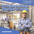 A Construction Worker's Tools - MPHOnline.com