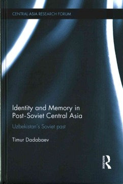 Identity and Memory in Post-Soviet Central Asia - MPHOnline.com