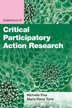 Essentials of Critical Participatory Action Research - MPHOnline.com