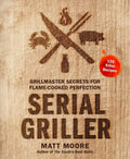 Serial Griller - MPHOnline.com