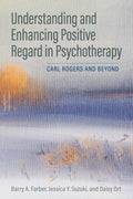 Understanding and Enhancing Positive Regard in Psychotherapy - MPHOnline.com