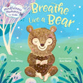 Breathe Like A Bear (Mindfulness Moments For Kids) - MPHOnline.com