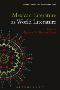 Mexican Literature As World Literature - MPHOnline.com