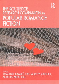 The Routledge Research Companion to Popular Romance Fiction - MPHOnline.com