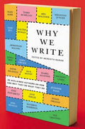 Why We Write - 20 Acclaimed Authors on How and Why They Do What They Do - MPHOnline.com