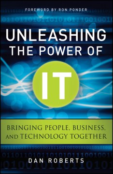 UNLEASHING THE POWER OF IT: BRINGING PEOPLE BUSINESS AND TEC - MPHOnline.com